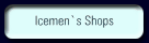 Icemen`s Shops